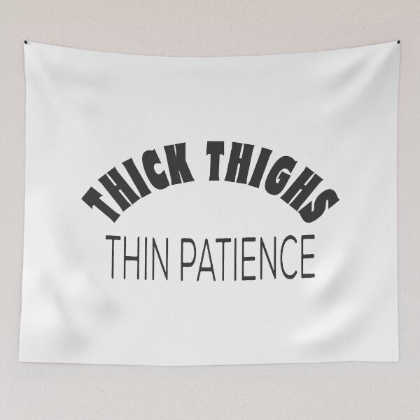 Item preview, Thick Thighs Thin Patience Shirt designed and sold by TonySpencer.