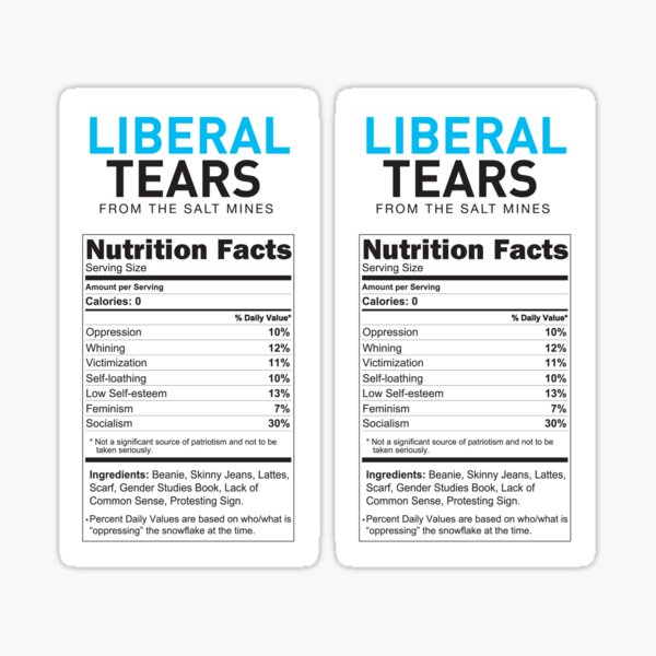 Liberal/Democrat Tears Funny Joke Supplement Facts - Online Store Sticker