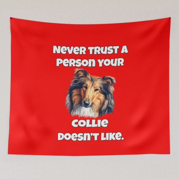 Item preview, Collie Dog Lovers Never Trust A Person Your Collie Doesn't Like designed and sold by fantasticdesign.