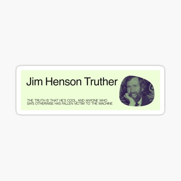 Artikel-Vorschau von Jim Henson Truther obskurer Autoaufkleber, designt und verkauft von Low Culture Committee.