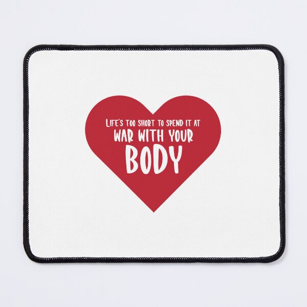 Item preview, Life's too short to spend it at war with your body designed and sold by ReephShop ★★★★★.