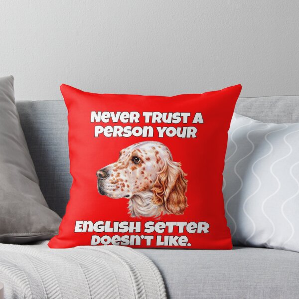 Artikelvorschau, Englischer Setter-Haustierbesitzer traue niemals einer Person, die dein englischer Setter nicht mag entworfen und verkauft von fantasticdesign.