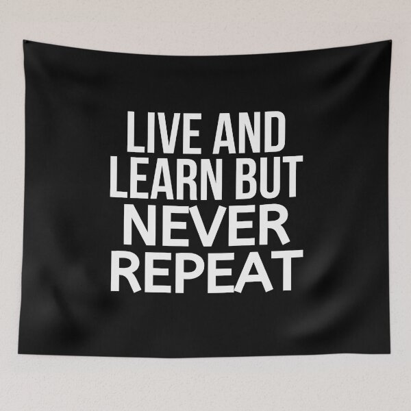 Item preview, Live And Learn But Never Repeat  designed and sold by BigMovesHustler.