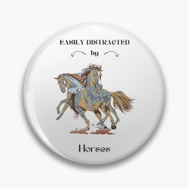 Item preview, Easily distracted by Horses in Brown designed and sold by Horse-Aholic.