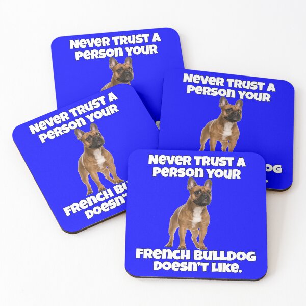Item preview, French Bulldog Lover Never Trust A Person Your French Bulldog Doesn't Like designed and sold by fantasticdesign.