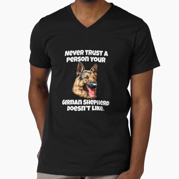 German Shepherd Dog Owner Never Trust A Person Your German