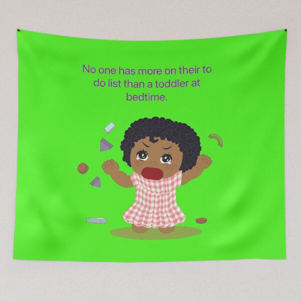 Item preview, No one has more on their to do list than a toddler at bedtime.  designed and sold by Kidzx6.