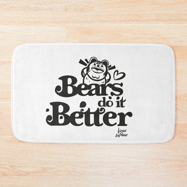 Item preview, Bears do it better designed and sold by Victorlaperez.