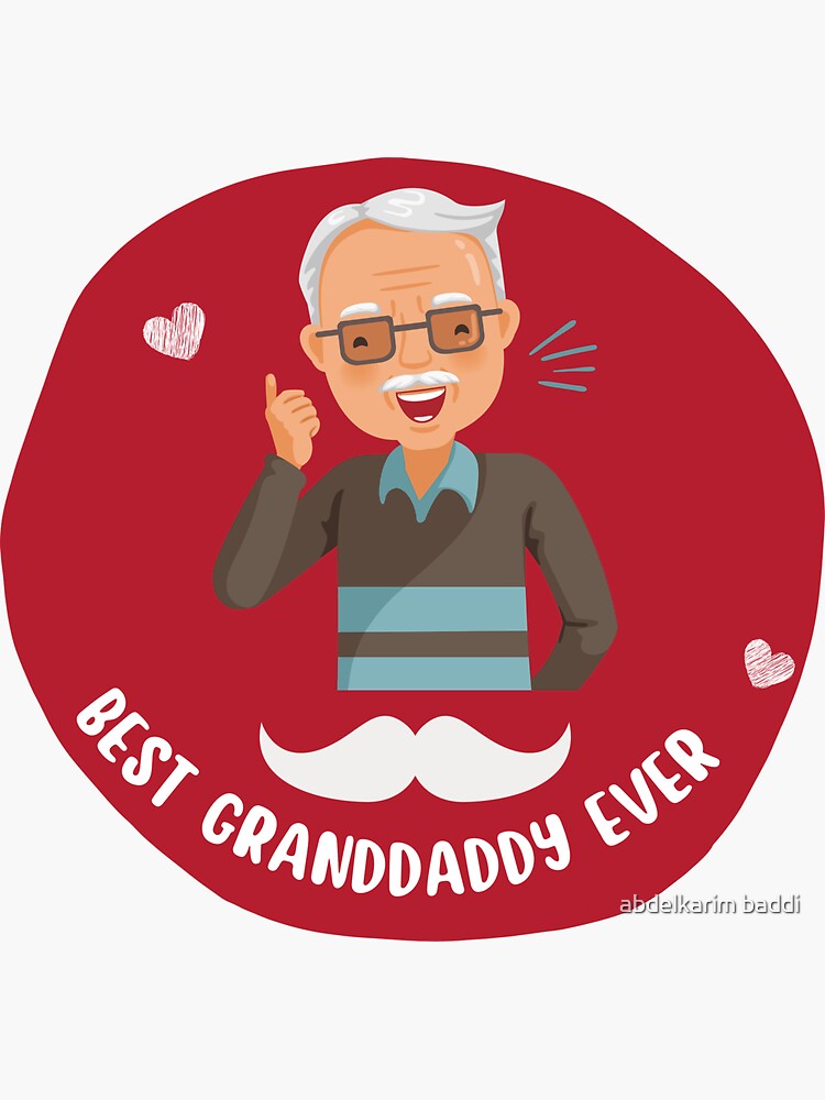 "best granddaddy ever from granddaughter" Sticker for Sale by BangStor