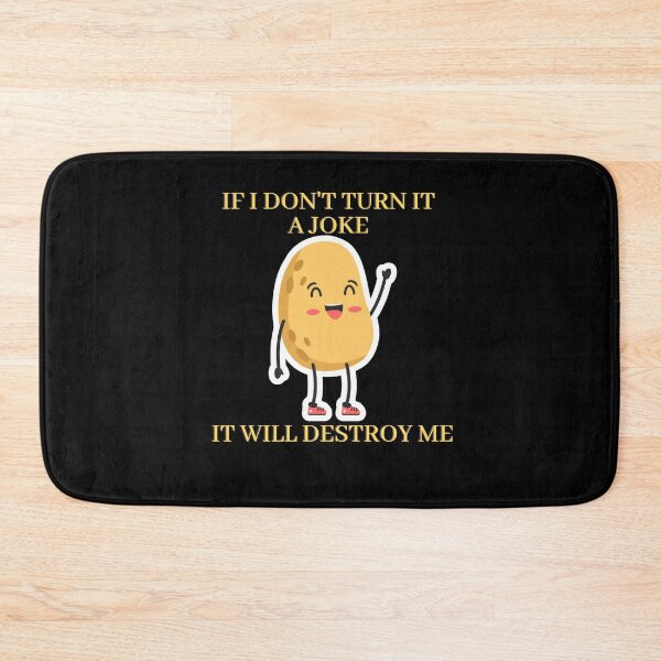 Item preview, IF I DON'T TURN IT INTO A JOKE IT WILL DESTROY ME designed and sold by rapoo.