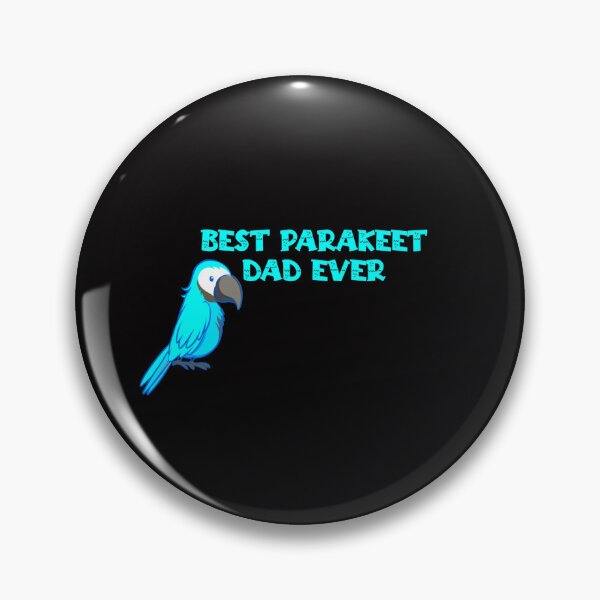 Item preview, Best parakeet dad Ever blue designed and sold by YoussefProMax.