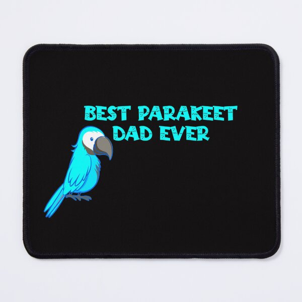 Item preview, Best parakeet dad Ever blue designed and sold by YoussefProMax.