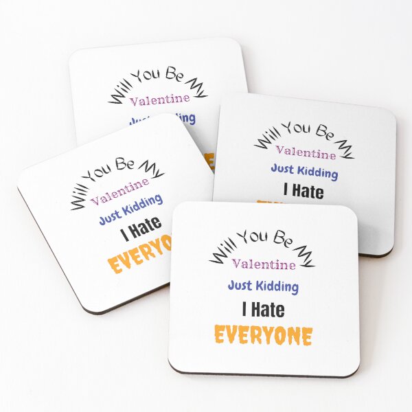 Item preview,  Will You Be My Valentine Just Kidding I Hate Everyone - funny T-Shirts Quotes designed and sold by Designspot2020.