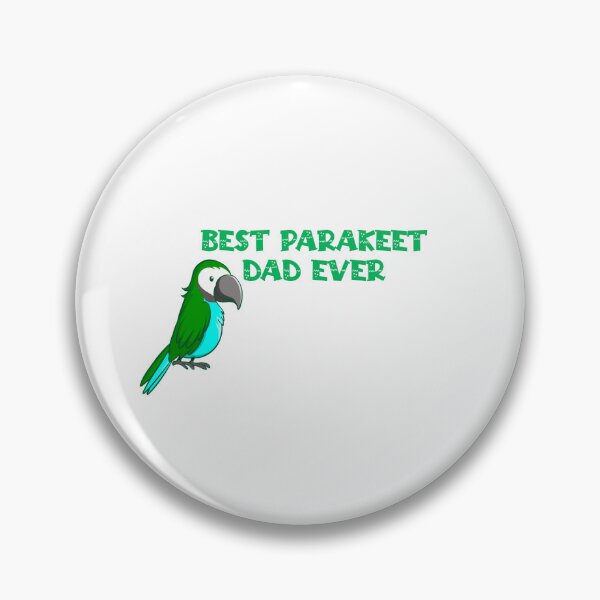 Item preview,  Best parakeet dad Ever  designed and sold by YoussefProMax.
