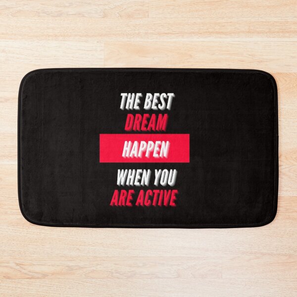 Item preview, The Best Dream Happen When You Are Active designed and sold by Angelle55.