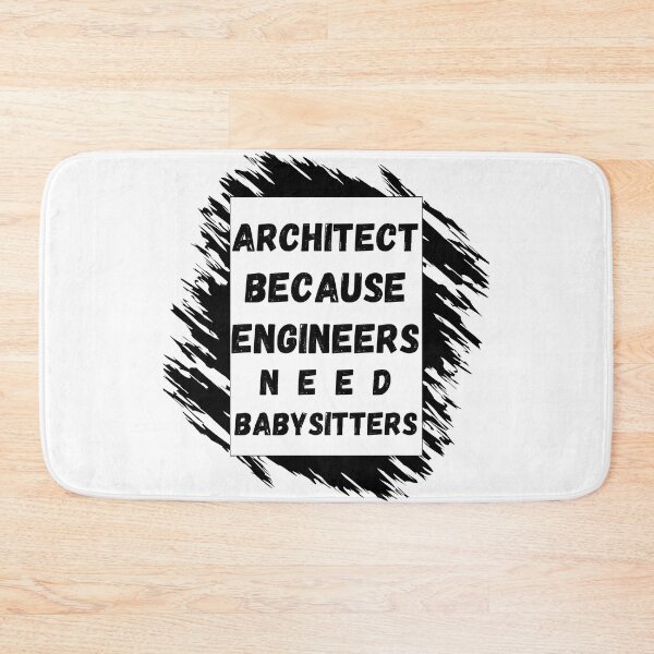 Item preview, Architect Because Engineers Need Babysitters designed and sold by mu-art.