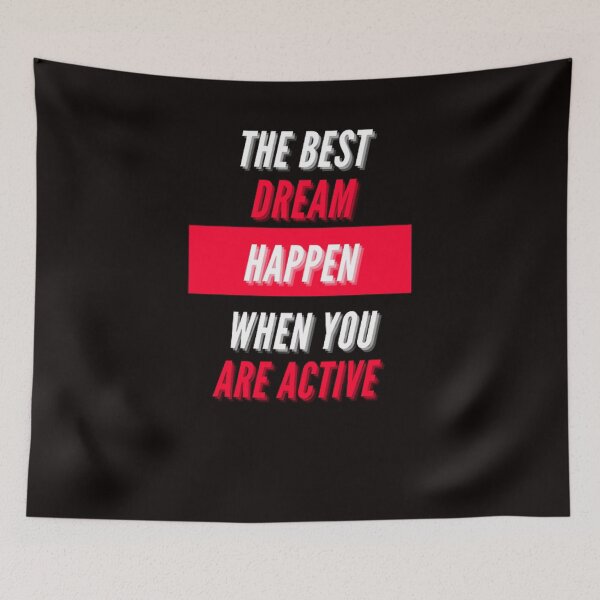 Item preview, The Best Dream Happen When You Are Active designed and sold by Angelle55.