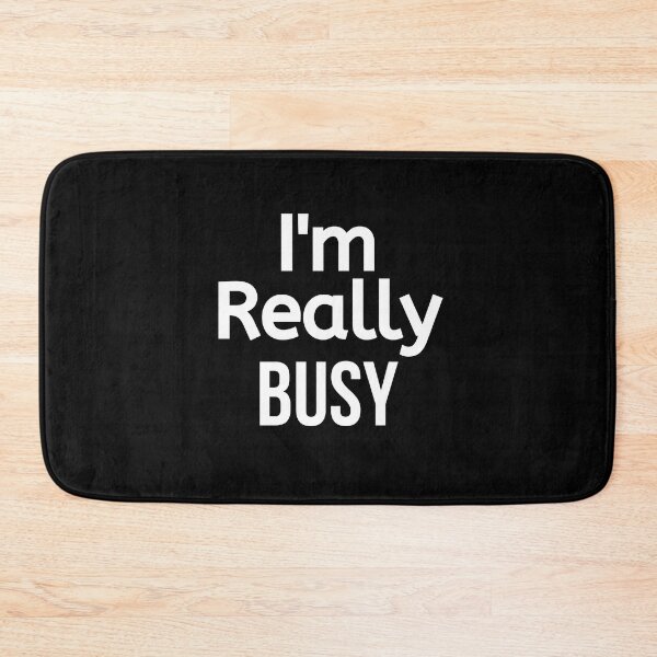 Item preview, I'm Really Busy designed and sold by BigMovesHustler.