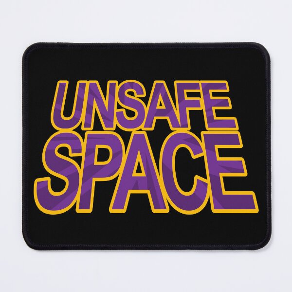 Item preview, Unsafe Space Funny Snarky Text Design designed and sold by billRsims.