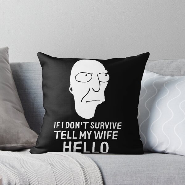 Item preview, If I Don_t Survive, Tell My Wife Hello    designed and sold by MunibAhmed.