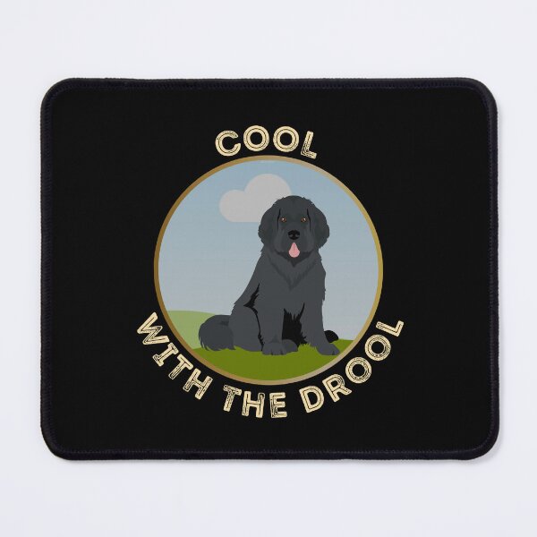 Item preview, Newfoundland Dog is Cool with the Drool designed and sold by AUZANA.