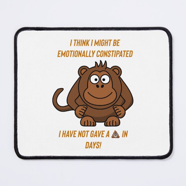 Item preview, I think I might be emotionally constipated. I have not give a poo in days. designed and sold by Kidzx6.