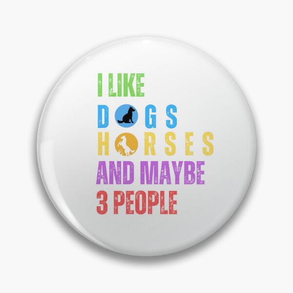 Item preview, I Like Dogs Horses And 3 People designed and sold by blakfrog.