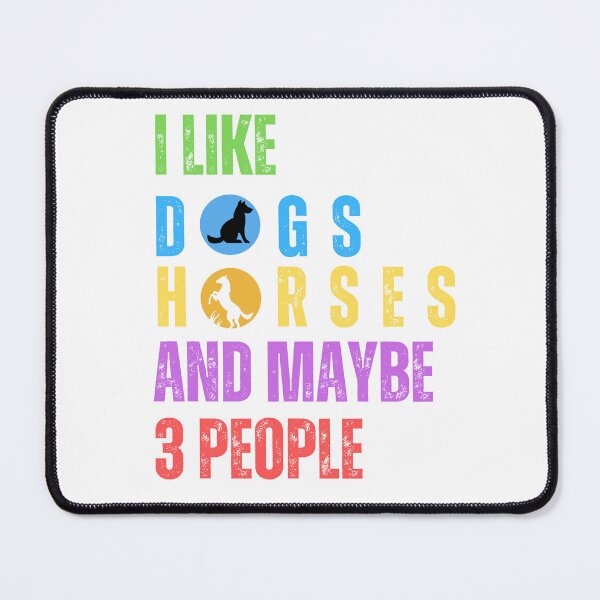 Item preview, I Like Dogs Horses And 3 People designed and sold by blakfrog.