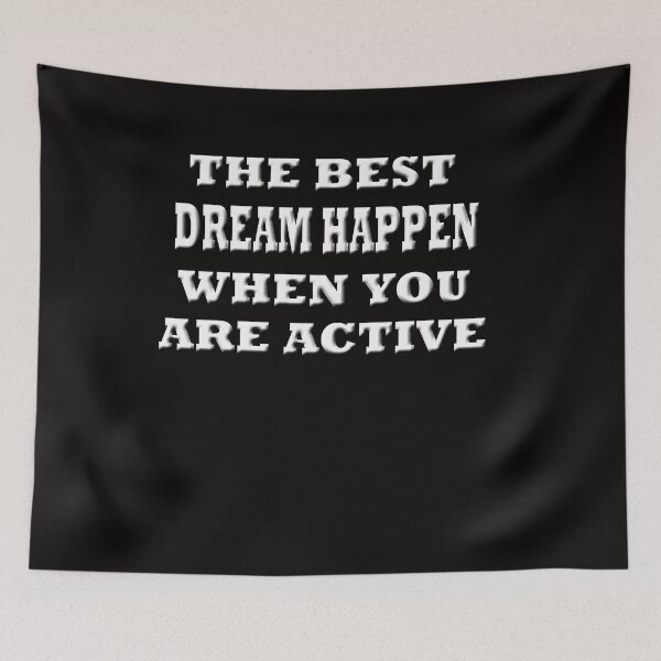 Item preview,  The Best Dream Happen When You Are Active designed and sold by Angelle55.