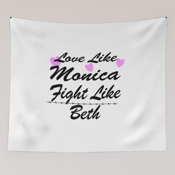 Item preview, Love Like Monica Fight Like Beth   designed and sold by KarsonLindgren.