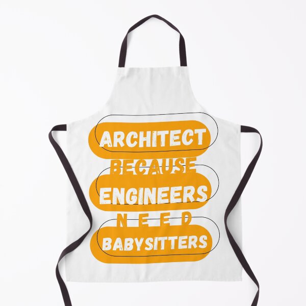 Item preview, Architect Because Engineers Need Babysitters designed and sold by mu-art.