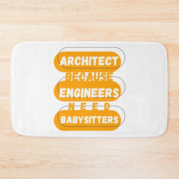 Item preview, Architect Because Engineers Need Babysitters designed and sold by mu-art.