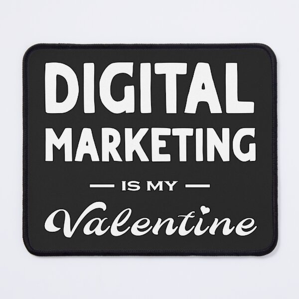 Item preview, Digital Marketing is my Valentine designed and sold by salarkoshop.