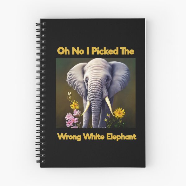 Item preview, Oh No I Picked The Wrong White Elephant designed and sold by Yourfavshop600.