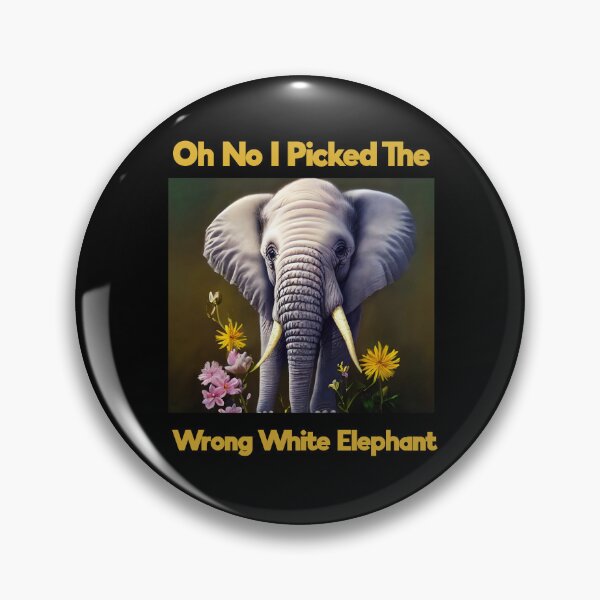 Item preview, Oh No I Picked The Wrong White Elephant designed and sold by Yourfavshop600.