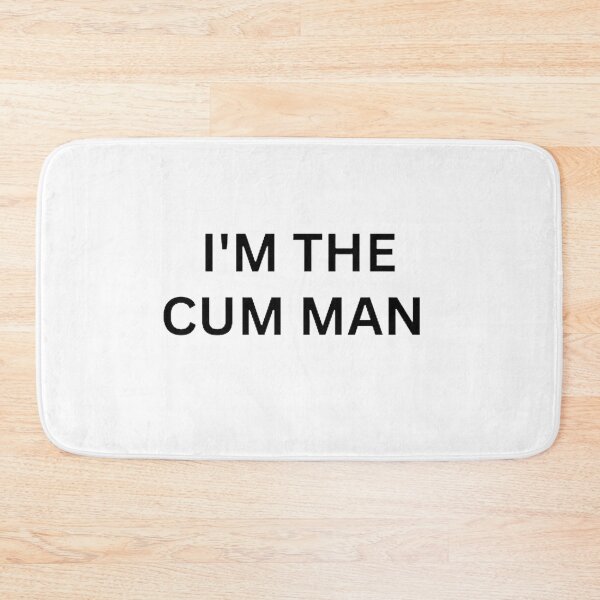 Item preview, I'm The Cum Man designed and sold by mystylecorner.
