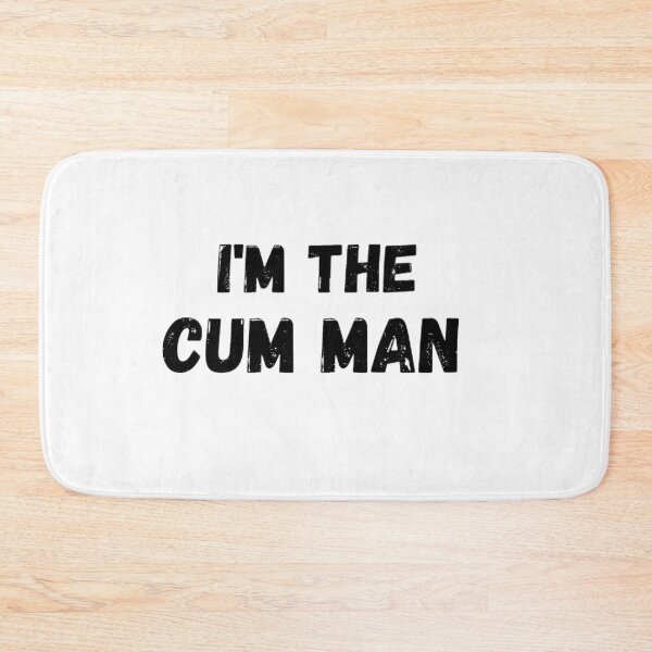 Item preview, I'm The Cum Man designed and sold by mystylecorner.