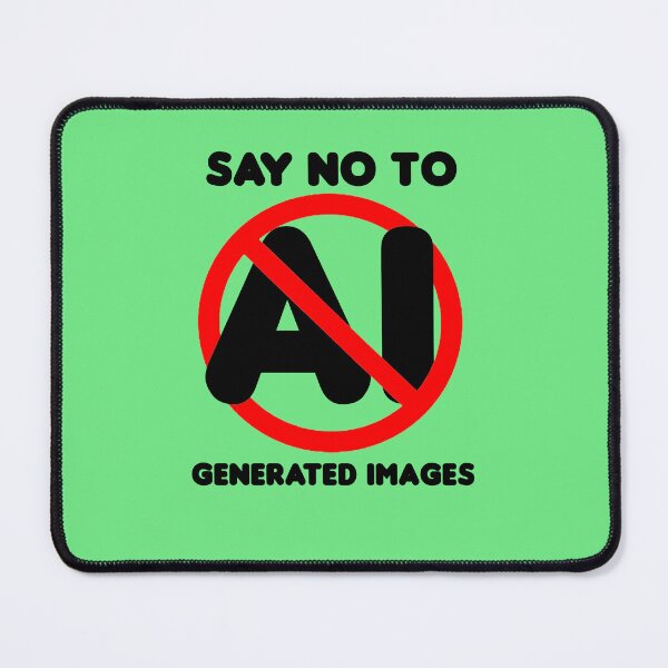 Item preview, SAY NO TO AI GENERATED IMAGES designed and sold by PhantomRush.