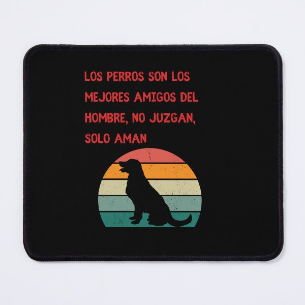 Item preview, Los perros son los mejores amigos del hombre, no juzgan, solo aman designed and sold by Moremon.