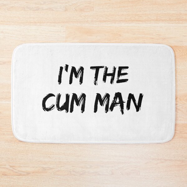 Item preview, I'm The Cum Man designed and sold by mystylecorner.