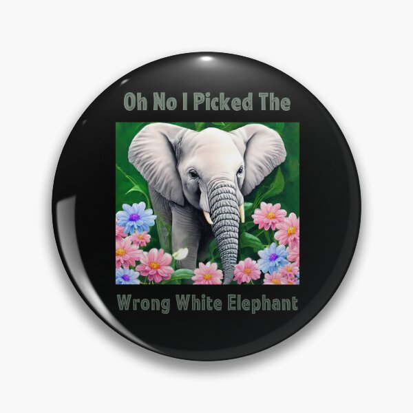 Item preview, Oh No I Picked The Wrong White Elephant designed and sold by Yourfavshop600.