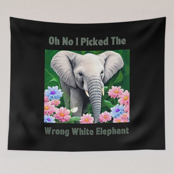 Item preview, Oh No I Picked The Wrong White Elephant designed and sold by Yourfavshop600.