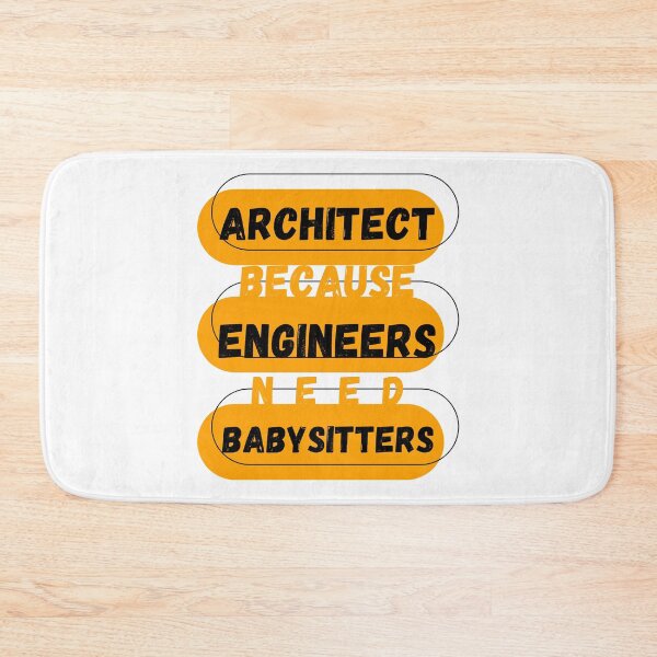 Item preview, Architect Because Engineers Need Babysitters designed and sold by mu-art.