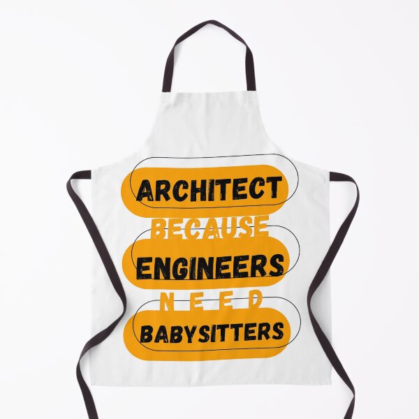 Item preview, Architect Because Engineers Need Babysitters designed and sold by mu-art.