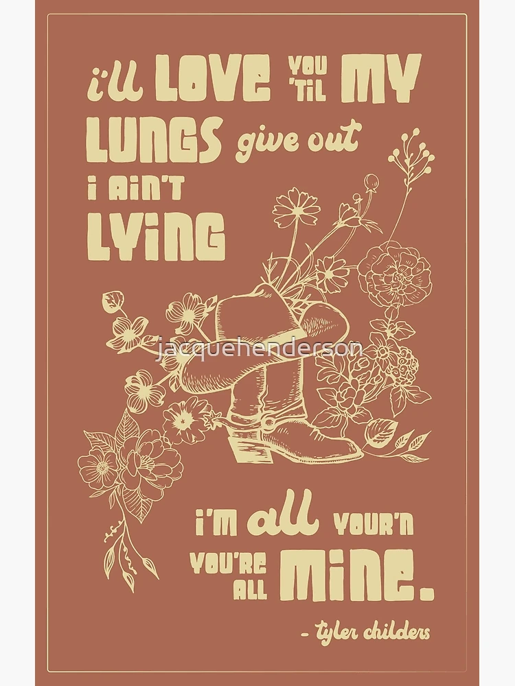 I Love You In Tyler Childers Lyrics Poster for Sale by obiwankenabi2