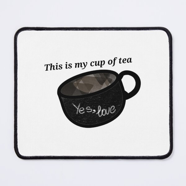 Item preview, My cup of tea Yes, love (Aaron Warner) designed and sold by OneDrawingGirl.