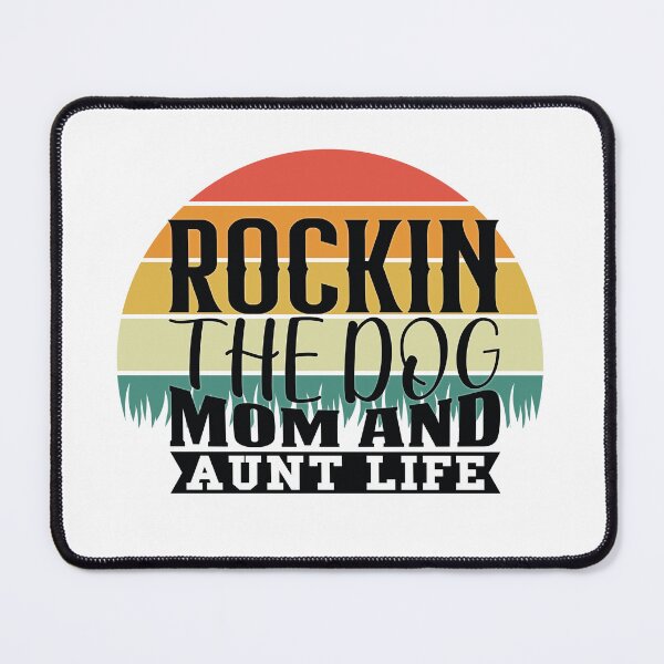 Item preview, Rockin The Dog Mom and Aunt Life designed and sold by PBJArt.
