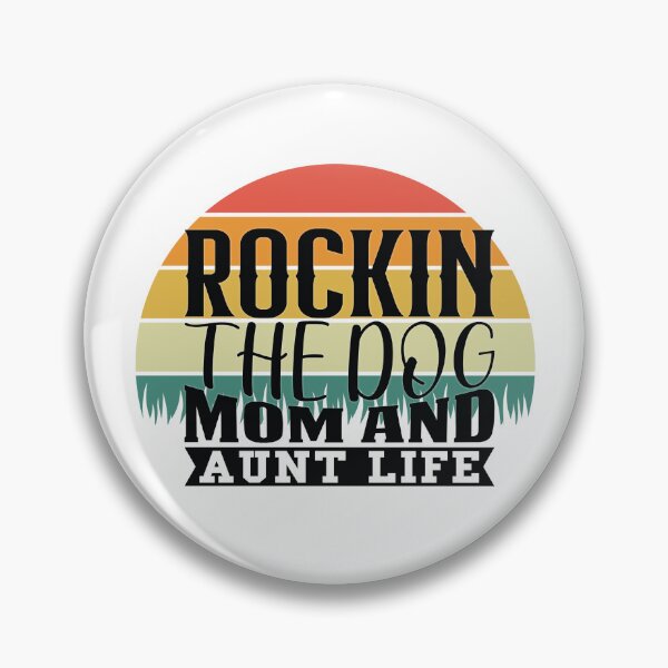 Item preview, Rockin The Dog Mom and Aunt Life designed and sold by PBJArt.