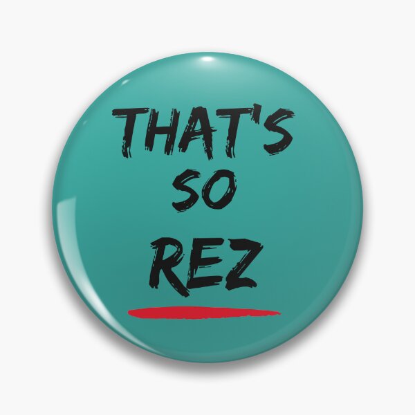Item preview, That's so Rez designed and sold by RainbowTribeDsn.