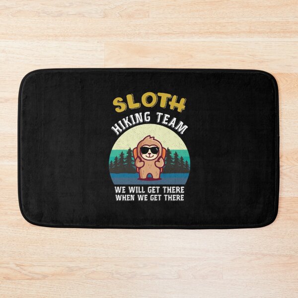 Item preview, sloth hiking team we will get there when we get there,hiking lover designed and sold by sami david ⭐⭐⭐⭐⭐.